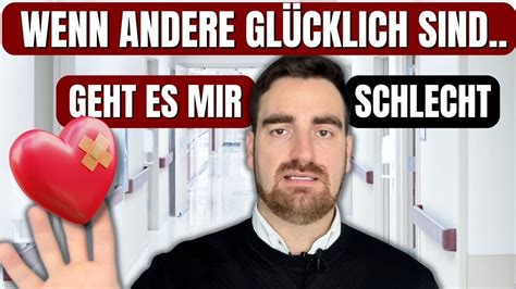 Der WAHRE GRUND warum Du unglücklich wirst wenn Du andere Glückliche