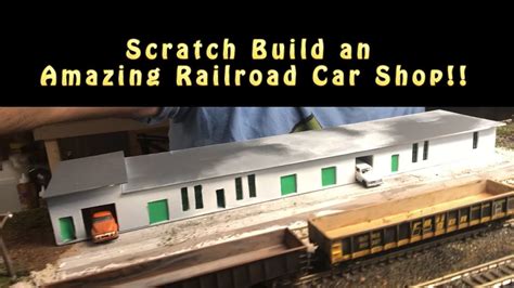 Scratch Build Model Railroad Car Shops Easy Fun And Save Money Youtube