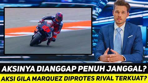 Ricuh Dianggap Janggal Aksi Tak Masuk Akal Marquez Diprotes Rival