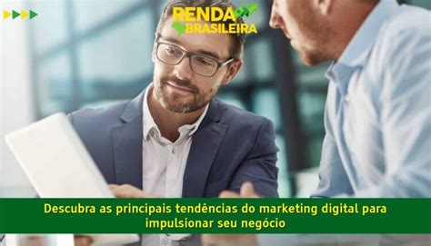 Descubra As Principais Tend Ncias Do Marketing Digital Para Impulsionar