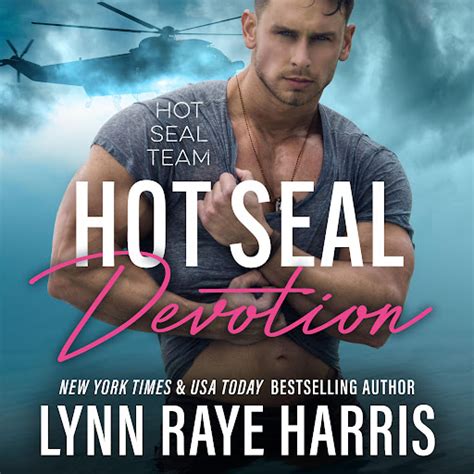 HOT SEAL Devotion A Military Romantic Suspense Novel By Lynn Raye Harris Audiobooks On Google