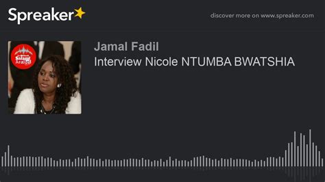 Interview Nicole NTUMBA BWATSHIA YouTube