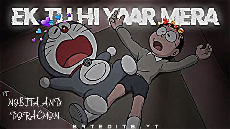 Ek Tu Hi Yaar Mera 🥺 Ft Doraemon Nobita Friendship 😍 Doraemon