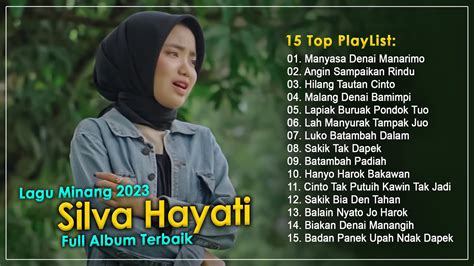 Silva Hayati Full Album 2023 Lagu Minang Viral Tiktok Manyasa Denai