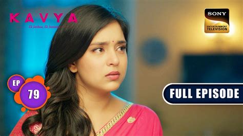 Kavya क सच Kavya Ek Jazbaa Ek Junoon Ep 79 Full Episode 11