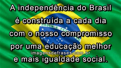 Frases sobre Independência do Brasil e Semana da Pátria Frases e