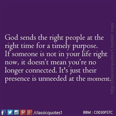 God Sends The Right People At The Right Time For A Timely Purpose If