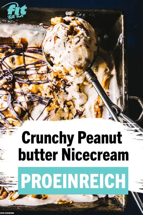 Crunchy Peanut Butter Nicecream Rezept Fit For Fun Rezept