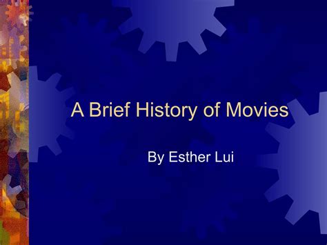 A Brief History Of Movies Ppt