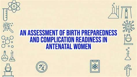 An Assessment Of Birth Preparedness And Complication Readiness In