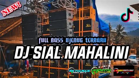 Dj Sial Mahalini Viral Tik Tok Fyp √ Remix Full Bass Horeg Terbaru Youtube