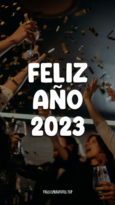 100 Feliz AÑo Nuevo 2023 Frases Cortas Y Mensajes Imagenes Feliz