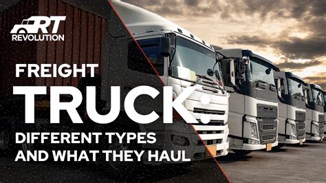 Types of Freight Trucks and What They Haul | Revolution Trucking