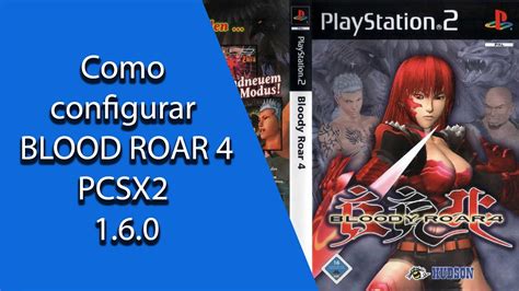 Cómo Configurar Pcsx2 Para Bloody Roar 4 Mundowin