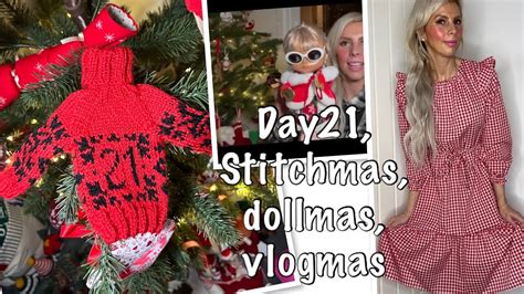 21st Day Of Advent Vlogmas Stitchmas Dollmas Youtube