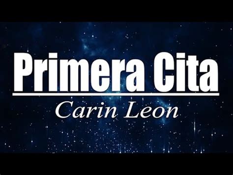 Carin Leon Primera Cita Letra Lyrics Youtube