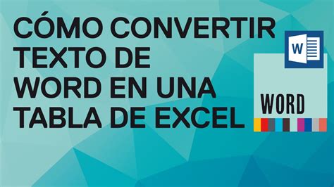 Cómo Convertir Texto De Word A Tabla De Datos De Excel De 1 Columna De Excel A Tabla De Datos