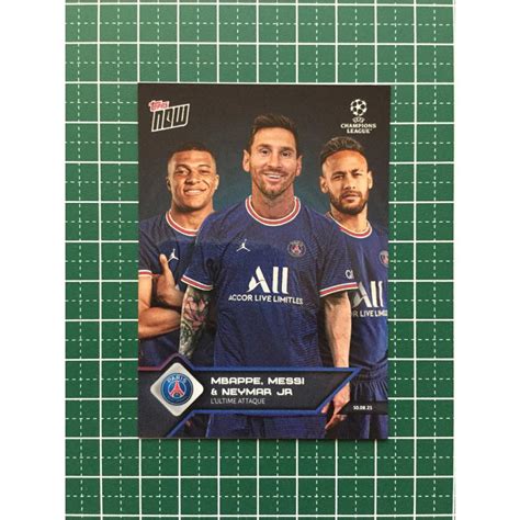 ★topps Now 2021 22 Uefa Champions League 013 Kylian Mbappe／lionel Messi／neymar Jr Paris Saint