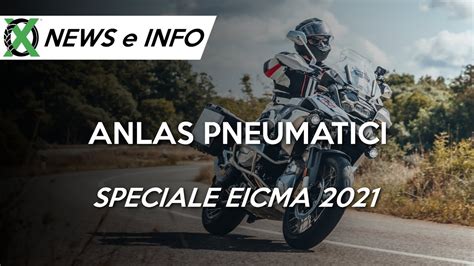 Anlas Speciale Eicma Nuova Viento Turismo Nuova Capra X Rally