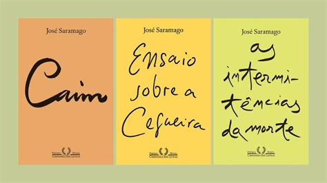 100 Anos De José Saramago 22 Obras Do Escritor Português Para Conhecer