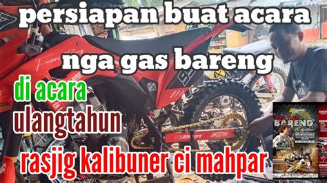 Pesiapan Buat Nge Gas Bareng Di Acara Ulangtahun Rasjig Adventure