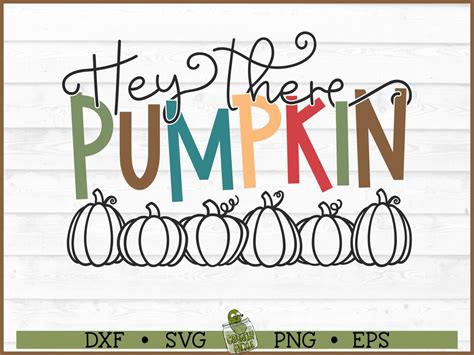 Hey There Pumpkin Svg File Dxf Eps Png Autumn Svg Fall Etsy