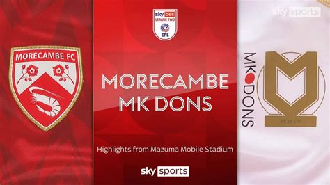 Morecambe 1 3 Mk Dons Match Report And Highlights