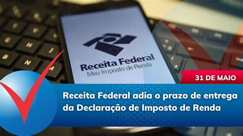 Receita Federal adia o prazo de entrega da Declaração de Imposto de