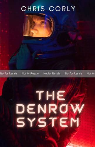 The Denrow System Omnibus By Chris Corly Goodreads