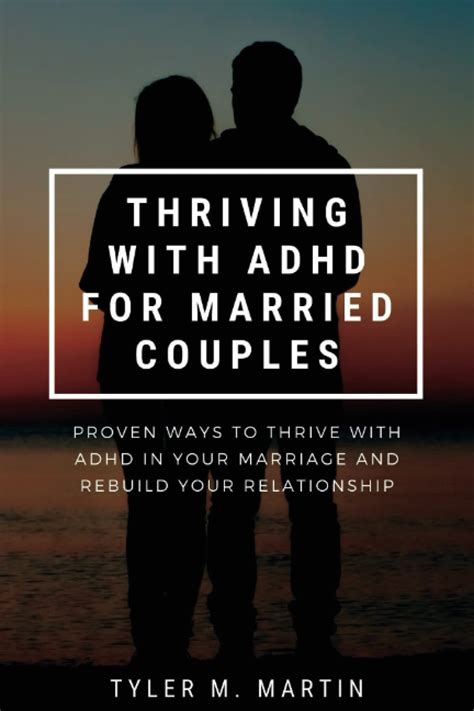 Thriving With Adhd For Married Couples Proven Ways To Thrive With Adhd