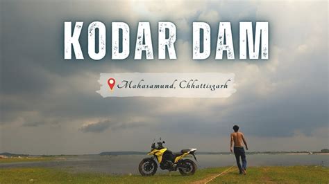 Kodar Dam Vibes Mahasamund Chhattisgarh YouTube