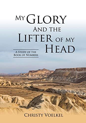 My Glory And The Lifter Of My Head Study Of The Book Of Numbers EBook