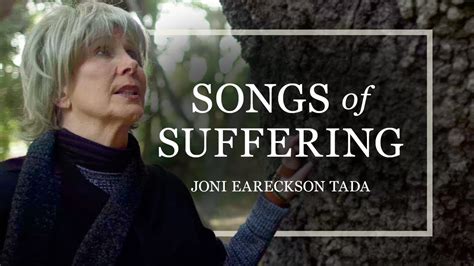 Joni Eareckson Tada S Songs Of Suffering 25 Hymns And Devotions For