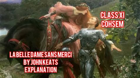 La Belle Dame Sans Merci Poem By John Keats Explanation In Manipuri Class Xi Cohsem Youtube