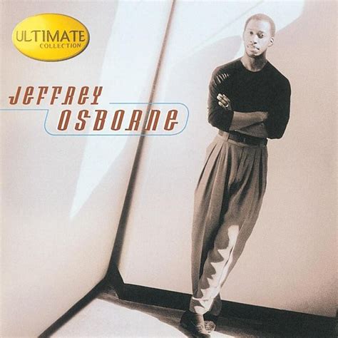 Jeffrey Osborne - Ultimate Collection Lyrics and Tracklist | Genius