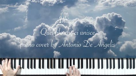 Ultimo Quel Filo Che Ci Unisce Piano Cover By Antonio De Angelis