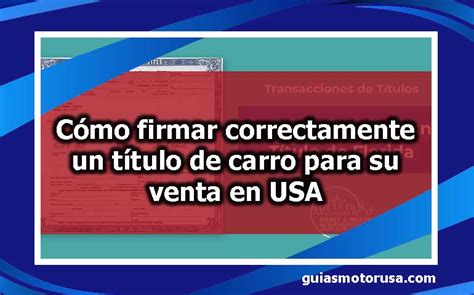 ᐈ Cómo firmar correctamente un título de carro para su venta en USA