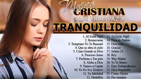 Musica Cristiana Para Sentir La Presencia De Dios 🙏 Hermosas Alabanzas Cristianas De Adoracion