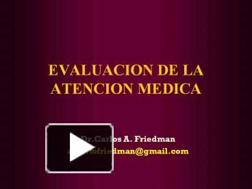 Ppt Evaluacion De La Atencion Medica Powerpoint Presentation Free