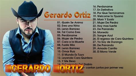 Mix Gerardo Ortiz Corridos Y Romanticas Sus Mejores Exitos Youtube