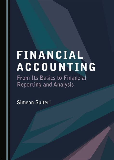 Financial Accounting From Its Basics To Financial Reporting And