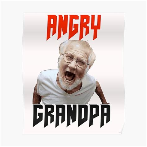 Angry Grandpa Poster For Sale By Younesid Redbubble