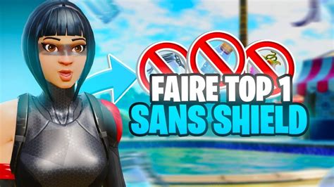 Fortnite Mais Je Tente De Faire TOP 1 Sans Shield YouTube