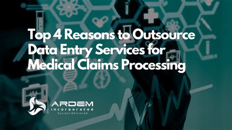 The Top 4 Reasons To Outsource Data Entry Services For Medical Claims