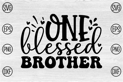 One Blessed Brother Graphic By Designsquad8593 · Creative Fabrica