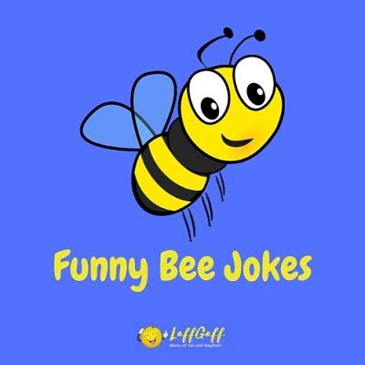 75 Hilarious Bee Jokes And Puns LaffGaff