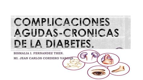 Complicaciones Agudas Y Cronicas De La Diabetes Mellitus Ppt