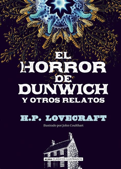 El Horror De Dunwich Y Otros Relatos Editorial Alma