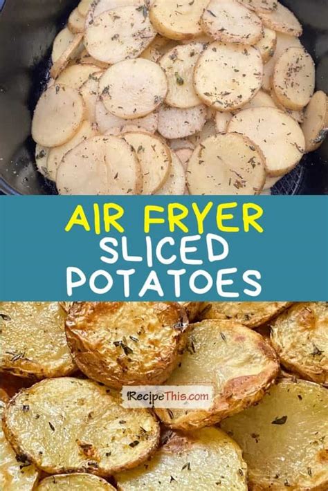 Air Fry Sliced Potatoes Palillo Food And Beverage