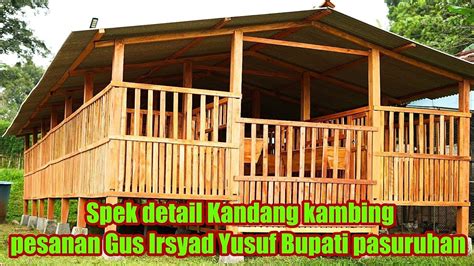 Spek Kandang Kambing Pesanan Gus Irshad Yusuf Bupati Pasuruhan YouTube